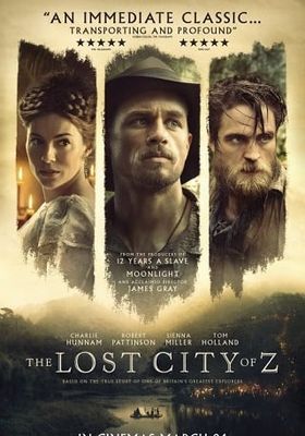 The Lost City of Z (2016) นครลับที่สาบสูญ (2016) นครลับที่สาบสูญ