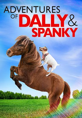 Adventures of Dally & Spanky (2019) (2019)  การผจญภัยของ ดาร์ลี่ และ สเปนกี้