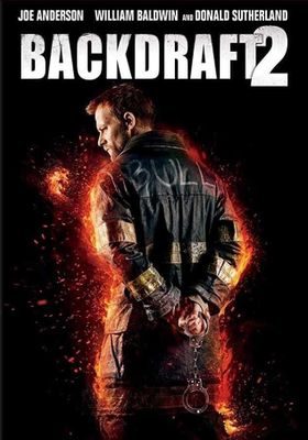Backdraft 2 (2019) (2019) เปลวไฟกับวีรบุรุษ