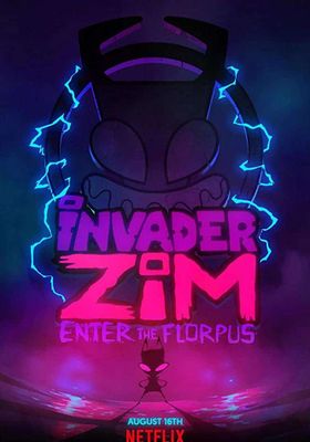 Invader ZIM: Enter the Florpus (2019) (2019) อินเวเดอร์ ซิม- หลุมดำมหาภัย