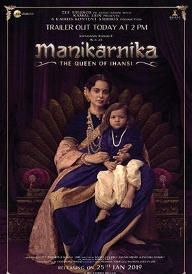 Manikarnika The Queen of Jhansi (2019) (2019) มานิกานกรรณิการ์ ราชินีแห่ง เจฮานซี่
