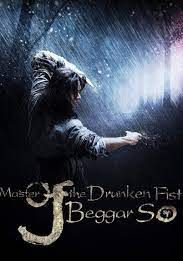 Master of The Drunken Fist Beggar So (2016) ยอดยุทธ พ่อหนุ่มหมัดเมา