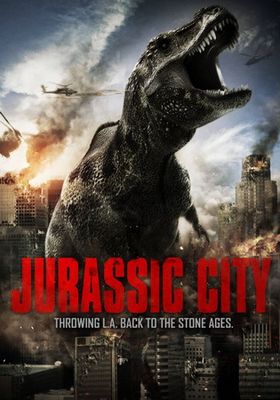 Jurassic City (2014) (2014) จูราสสิค ซิตี้ ฝูงพันธุ์ล้านปีถล่มเมือง