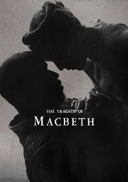 The Tragedy of Macbeth (2021) (2021) The Tragedy of Macbeth (2021)