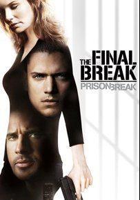PRISON BREAK THE FINAL BREAK (2009) แผนลับแหกคุกนรก ภารกิจปิดฉากคุกนรก