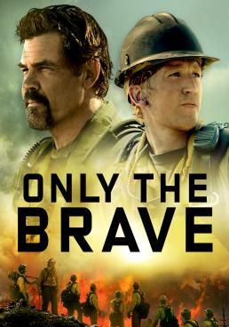 Only the Brave  (2017) (2017) คนกล้าไฟนรก (2017)