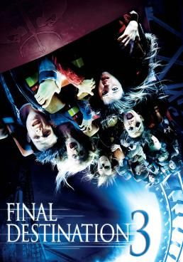 Final Destination 3  (2006) (2006)  ไฟนอล เดสติเนชั่น 3 โกงความตาย เย้ยความตาย (2006)
