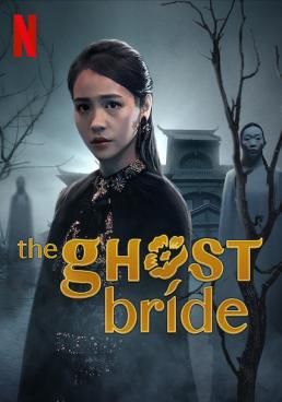 The Ghost Bride เจ้าสาวเซ่นศพ (2020) เจ้าสาวเซ่นศพ