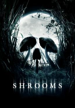 Shrooms(2007) (2007)  มัน…ผุดจากนรก (2007)