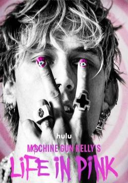 Machine Gun Kelly's Life in Pink (2022) (2022) Machine Gun Kelly's Life in Pink (2022)