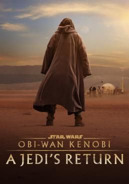 Obi-Wan Kenobi: A Jedi's Return  (2022) Obi-Wan Kenobi: A Jedi's Return 