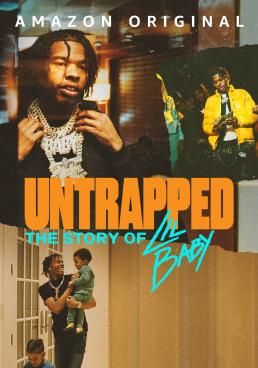 Untrapped: The Story of Lil Baby (2022) Untrapped: The Story of Lil Baby