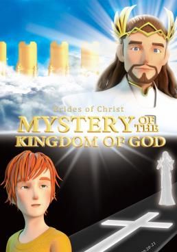 Mystery of the Kingdom of God  (2021) Mystery of the Kingdom of God