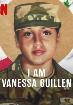 I Am Vanessa Guillen (2022) I Am Vanessa Guillen 