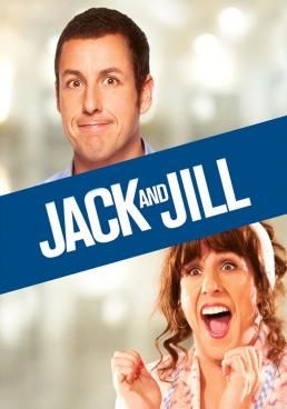 Jack and Jill  (2011)  แจ็ค แอนด์ จิลล์ 