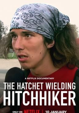 The Hatchet Wielding Hitchhiker (2023) The Hatchet Wielding Hitchhiker